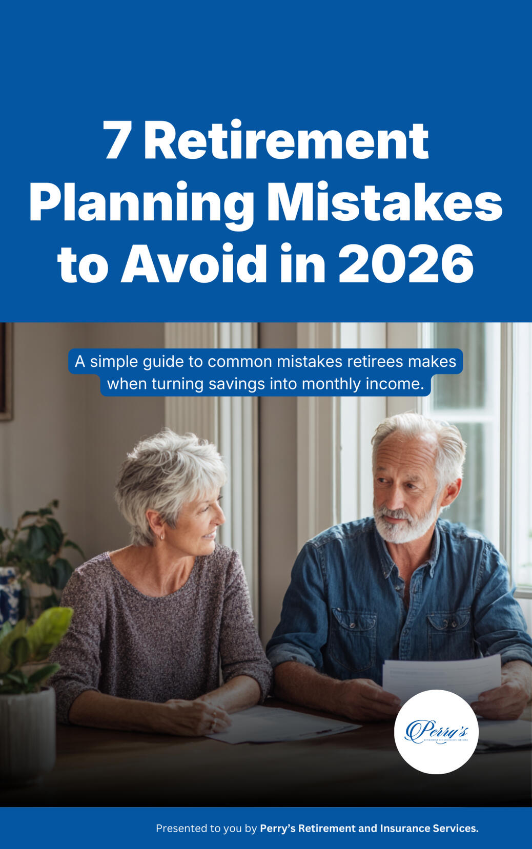 7 Retirement Planning Mistakes to Avoid (And How to Protect Your Income for the Years Ahead)